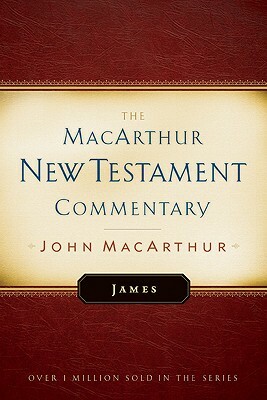 James MacArthur New Testament Commentary by John MacArthur