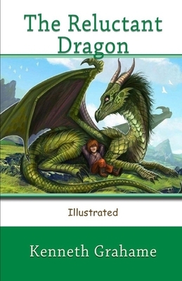 The Reluctant Dragon Illustrated by Kenneth Grahame