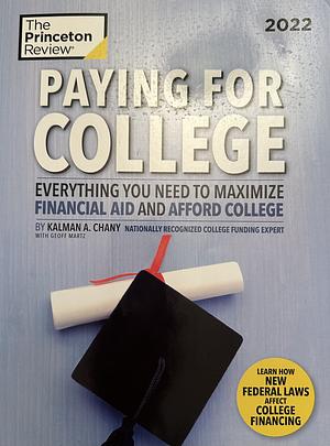 Paying for College, 2022: Everything You Need to Maximize Financial Aid and Afford College by The Princeton Review