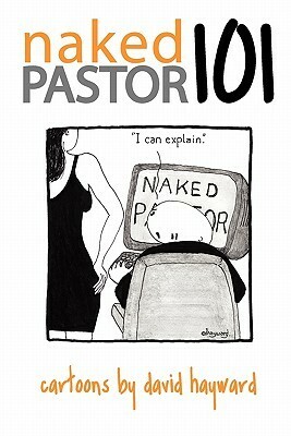 Nakedpastor101: Cartoons by David Hayward by David Hayward