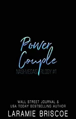Power Couple (The Nashvegas Trilogy Book 1) by Laramie Briscoe