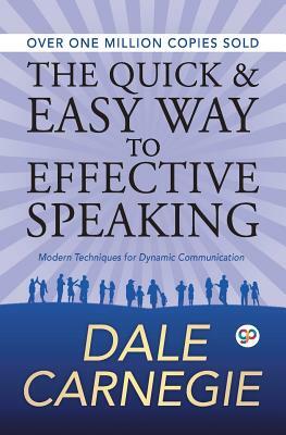 The Quick and Easy Way to Effective Speaking by Dale Carnegie