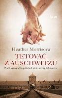 Tetovač z Auschwitzu by Heather Morris