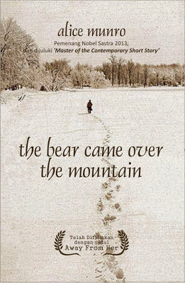 The Bear Come Over the Mountain: The Ultimate Love Story by Alice Munro