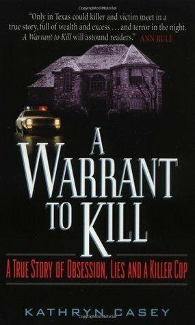 A Warrant to Kill by Kathryn Casey