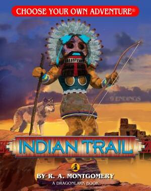 Indian Trail by R.A. Montgomery