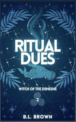 Ritual dues  by B.L. Brown