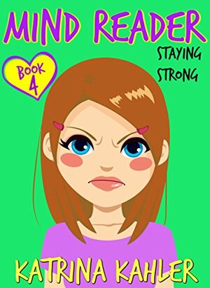 Staying Strong by Katrina Kahler