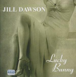 Lucky Bunny by Jill Dawson