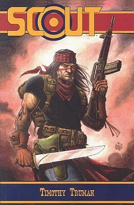 Scout, Volume I by Tom Yeates, Timothy Truman, John Ostrander