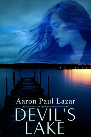 Devil's Lake by Aaron Paul Lazar