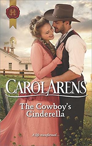 The Cowboy's Cinderella by Carol Arens