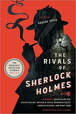 The Rivals of Sherlock Holmes: The Greatest Detective Stories: 1837-1914 by Graeme Davis