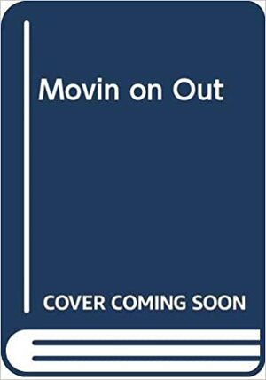 Movin on Out by David McIntyre