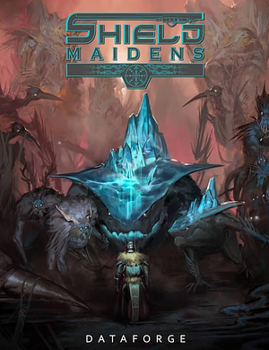 Shield Maidens: Dataforge by Tineke Bolleman, Alison Cybe, Steffie de Vaan