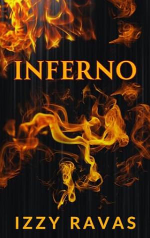 Inferno by Izzy Ravas