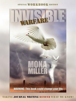 Invisible Warfare: Special Workbook Edition by Mona Miller