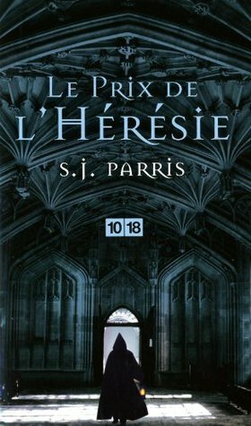 Le Prix de l'Hérésie by S.J. Parris, Maxime Berrée