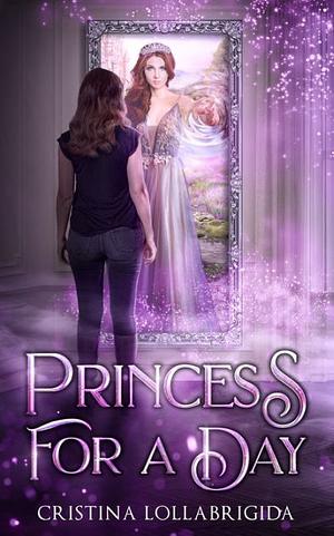 Princess For A Day by Cristina Lollabrigida