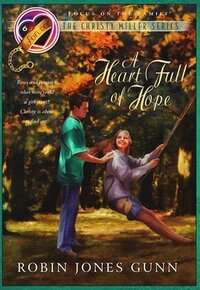 A Heart Full of Hope by Robin Jones Gunn