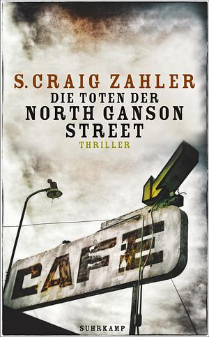 Die Toten der North Ganson Street by S. Craig Zahler