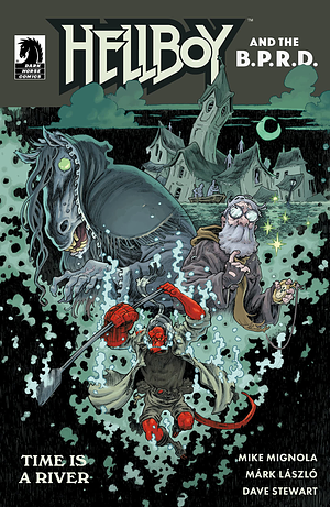 Hellboy and the B.P.R.D.: Time is a River by Mike Mignola