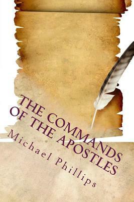 The Commands of the Apostles, Large Print by Michael Phillips