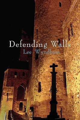 Defending Walls by Lee Wyndham