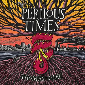 Perilous Times by Thomas D. Lee