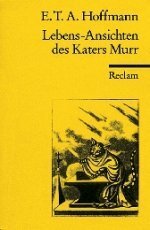 Lebens-Ansichten des Katers Murr by E.T.A. Hoffmann