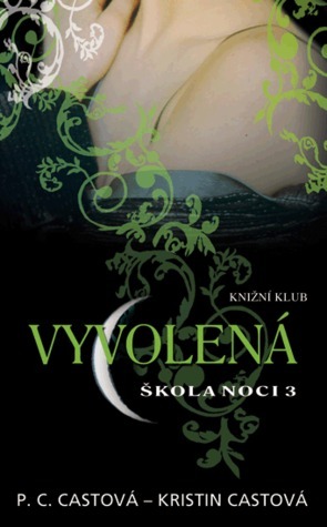 Vyvolená by P.C. Cast, Kristin Cast