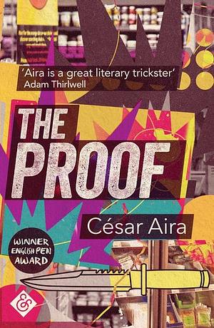 The Proof by César Aira