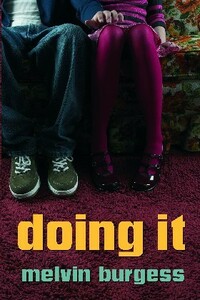 Doing It by Melvin Burgess