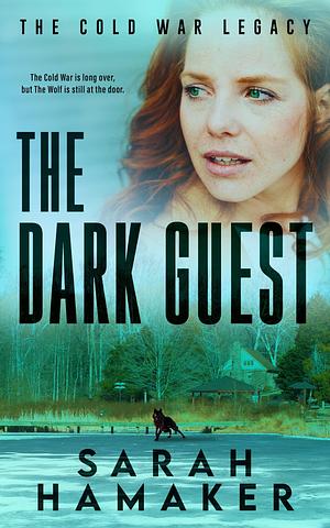 The Dark Guest by Sarah Hamaker, Sarah Hamaker