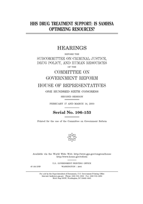 HHS drug treatment support: is SAMHSA optimizing resources? by Committee on Government Reform (house), United S. Congress, United States House of Representatives