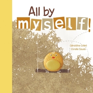 All by Myself! by Géraldine Collet, Coralie Saudo