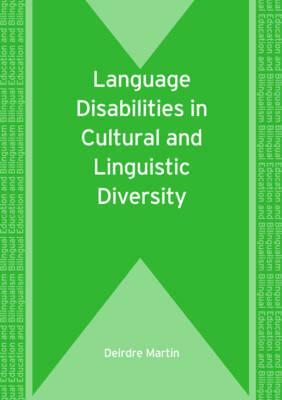 Language Disabilities in Cultural and Linguistic Diversity by Deirdre Martin