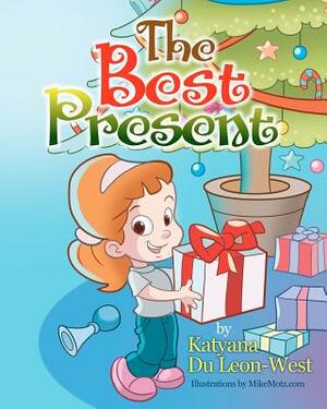 The Best Present by Katyana Du Leon-West