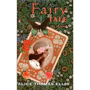 Fairy Tale: A Novel by Alice Thomas Ellis