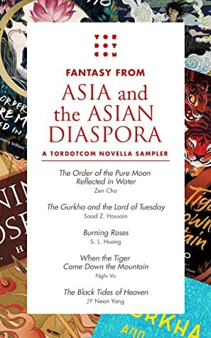 Fantasy from Asia and the Asian Diaspora by Saad Z. Hossain, Zen Cho, Neon Yang, S.L. Huang, Nghi Vo