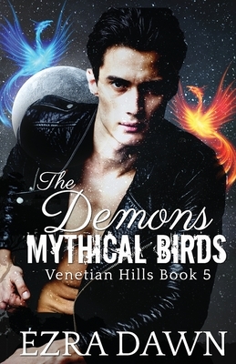 The Demon's Mythical Birds by Ezra Dawn