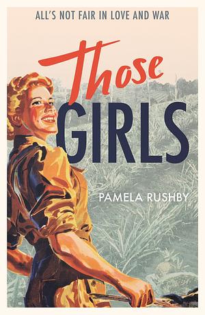 Those Girls by Pamela Rushby