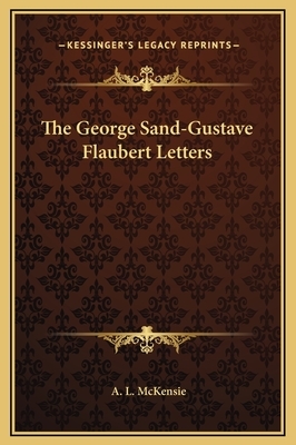 Flaubert-sand: The Correspondence by Gustave Flaubert