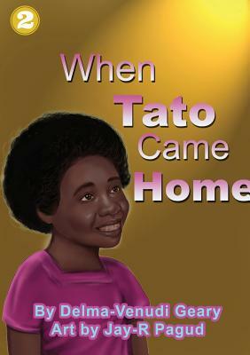 When Tato Came Home by Delma-Venudi Geary