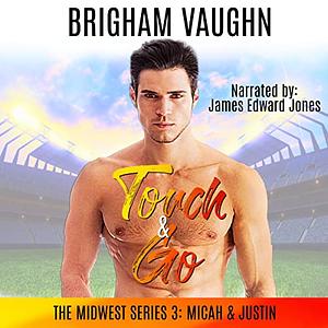 Touch & Go by Brigham Vaughn