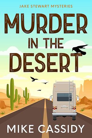 Murder in the Desert by Mike Cassidy