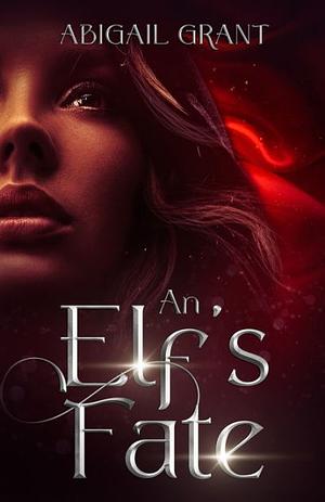 An Elf's Fate by Abigail Grant