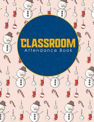 Classroom Attendance Book by Rogue Plus Publishing