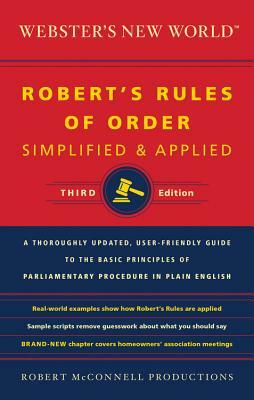 Webster's New World Robert's Rules of Order Simplified and Applied by Robert McConnell Productions