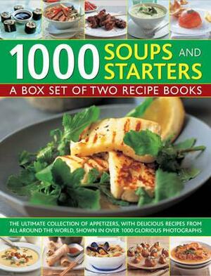 1000 Soups and Starters: Appetizers/500 Soup Recipes by Anne Hildyard